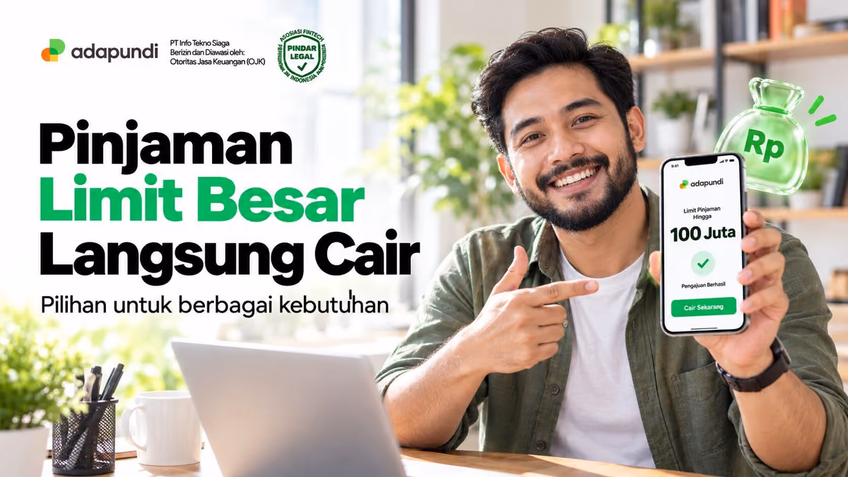 Pinjaman Limit Besar Langsung Cair: Syarat & Cara Ajukan