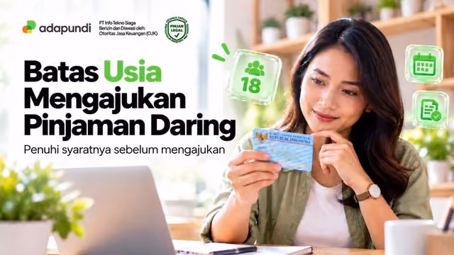 Batas Umur Pinjaman Daring: Minimal dan Maksimal Usia