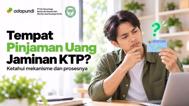 Tempat Pinjam Uang Jaminan KTP: Pilihan dan Syarat