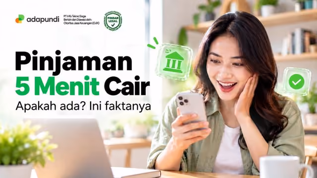 Pinjaman 5 Menit Cair: Fakta, Syarat, dan Prosesnya