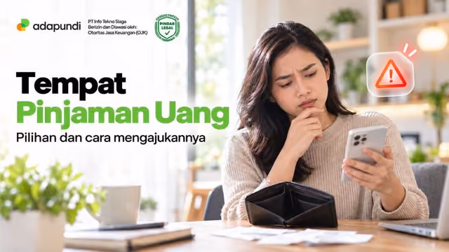 Tempat Pinjam Uang: Pilihan dan Cara Memilihnya
