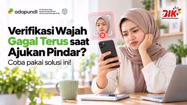 Verifikasi Wajah Gagal Terus Saat Daftar Pinjaman Daring? Ini Solusinya